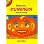 Decorate a Pumpkin with 34 Stickers (Dover Little Activity Books)