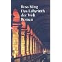 Das Labyrinth der Welt: Roman