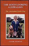 The Good Looking Australian-The Australian Cattle Dog