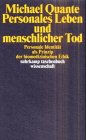 Personales Leben und menschlicher Tod: Personale Identität als Prinzip der biomedizinischen Ethik