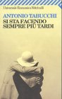 Si sta facendo sempre piu tardi.