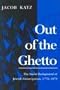 Out of the Ghetto: The Social Background of Jewish Emancipation, 1770-1870 (Modern Jewish History)