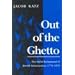 Out of the Ghetto: The Social Background of Jewish Emancipation, 1770-1870 (Modern Jewish History)