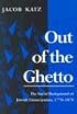 Out of the Ghetto: The Social Background of Jewish Emancipation, 1770-1870 (Modern Jewish History)