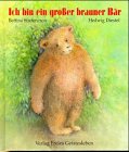  : Ich bin ein gro&szlig;er brauner B&auml;r