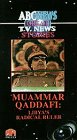 Great TV News Stories: Muammar Qaddafi Libya's Radical Ruler