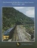 Chesapeake & Ohio Railway in West Virginia: Photos 1940-1960