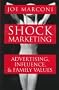 Shock Marketing: Advertising, Influence and Family Values