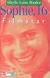 Traumjobs. Sophie, 16, Filmstar. ( Ab 12 J.)