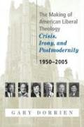 The Making of American Liberal Theology: Crisis, Irony, and Postmodernity: 1950-2005 under Fundamentalism in The Books Store