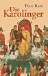 Die Karolinger. Eine Familie formt Europa