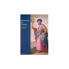 Geheimnisse der Alchemie: Publikationen anl��lich der Ausstellung des Instituts f�r Geschichte und Hermeneutik der Geheimwissenschaften, Basel