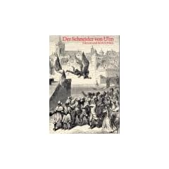 Der Schneider von Ulm - Fiktion und Wirklichkeit: Biographie, Flugtechnik, Biblographie, Ausstellungskatalog