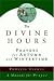 The Divine Hours: Prayers for Autumn and Wintertime