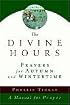 The Divine Hours: Prayers for Autumn and Wintertime