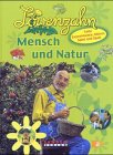 L&ouml;wenzahn, Mensch und Natur - Peter Lustig