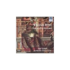 William Byrd : Virginals & Consorts