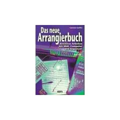 Das neue Arrangierbuch. Kreatives Arbeiten mit Midi, Computer und Sequenzer