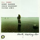 Revue P.J. Perry  / Worth Waiting For