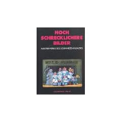 Noch schrecklichere Bilder