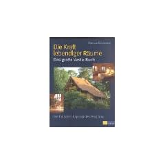 Die Kraft lebendiger R�ume: Das gro�e Vastu-Buch. Der indische Ursprung des Feng Shui