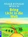 Bring Licht in die Welt
