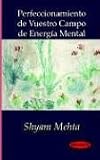 Perfeccionamiento de Vuestro Campo de Energia Mental (Spanish Edition)