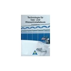 Technologie f�r Gas- und Wasserinstallateure: Fachbildung