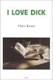 I Love Dick (Semiotext(e) / Native Agents)