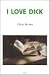 Search : I Love Dick (Semiotext(e) / Native Agents)