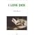 I Love Dick (Semiotext(e) / Native Agents)