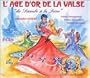 L' Age d'or de la valse (Box Set)