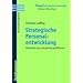 Strategische Personalentwicklung. Mitarbeiter gut und günstig qualifizieren (PflegeManagement kompakt)