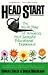 Head Start: The Inside Story Of America's Most Successful Educational Experiment