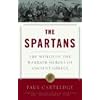 The Spartans: The World of the Warrior-Heroes of Ancient Greece