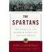 The Spartans: The World of the Warrior-Heroes of Ancient Greece