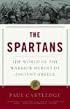The Spartans: The World of the Warrior-Heroes of Ancient Greece