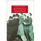 Heterosexual Dictatorship: Male Homosexuality in Postwar Britain