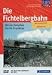 Die Fichtelbergbahn - Mit der Dampflok durchs...