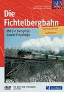 Die Fichtelbergbahn - Mit der Dampflok durchs...