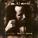 tom kimmel - Circle Back Home - Zortam Music