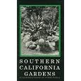 Southern California Gardens: An Illustrated History by Victoria Padilla