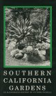 Southern California Gardens: An Illustrated History