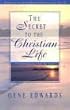 The Secret to the Christian Life