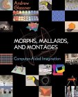 Morphs, Mallards, & Montages: Computer-aided Imagination