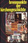 Produkt-Bild: Brennpunkte der Kirchengeschichte
