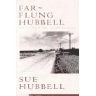 Far-Flung Hubbell:: Essays from the American Road