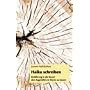 Haiku schreiben: Einf�hrung in die Kunst den Augenblick in Worte zu fassen