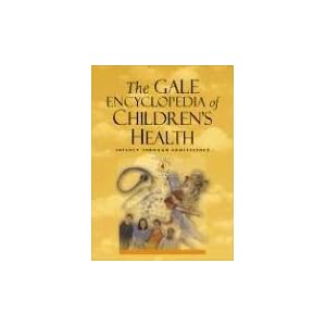 The Gale Encyclopedia of Children's Health - Kristine M. Krapp 
