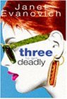 Three to Get Deadly